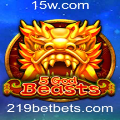 Descubra o Jogo 5GodBeasts: Uma Aventura Empolgante com 219bet