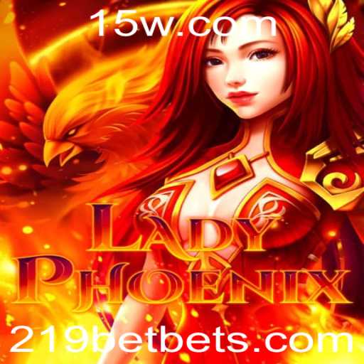 Descubra o Fascinante Mundo de LadyPhoenix e 219bet